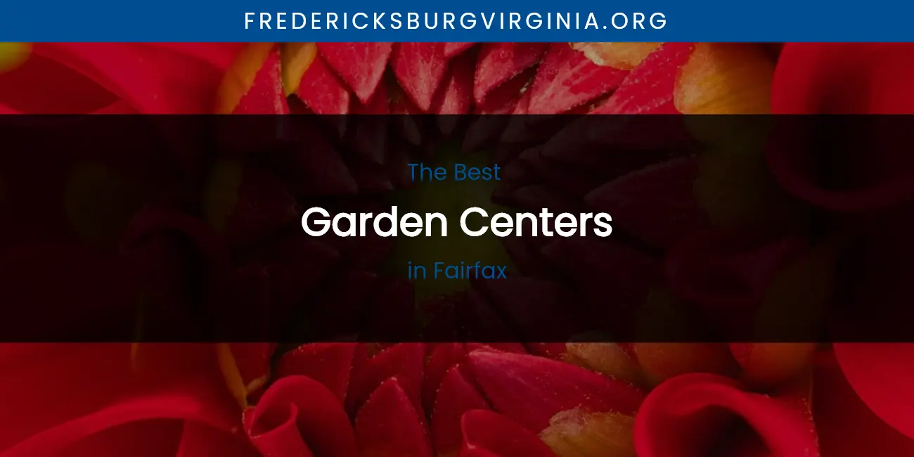 The Absolute Best Garden Centers in Fairfax featured