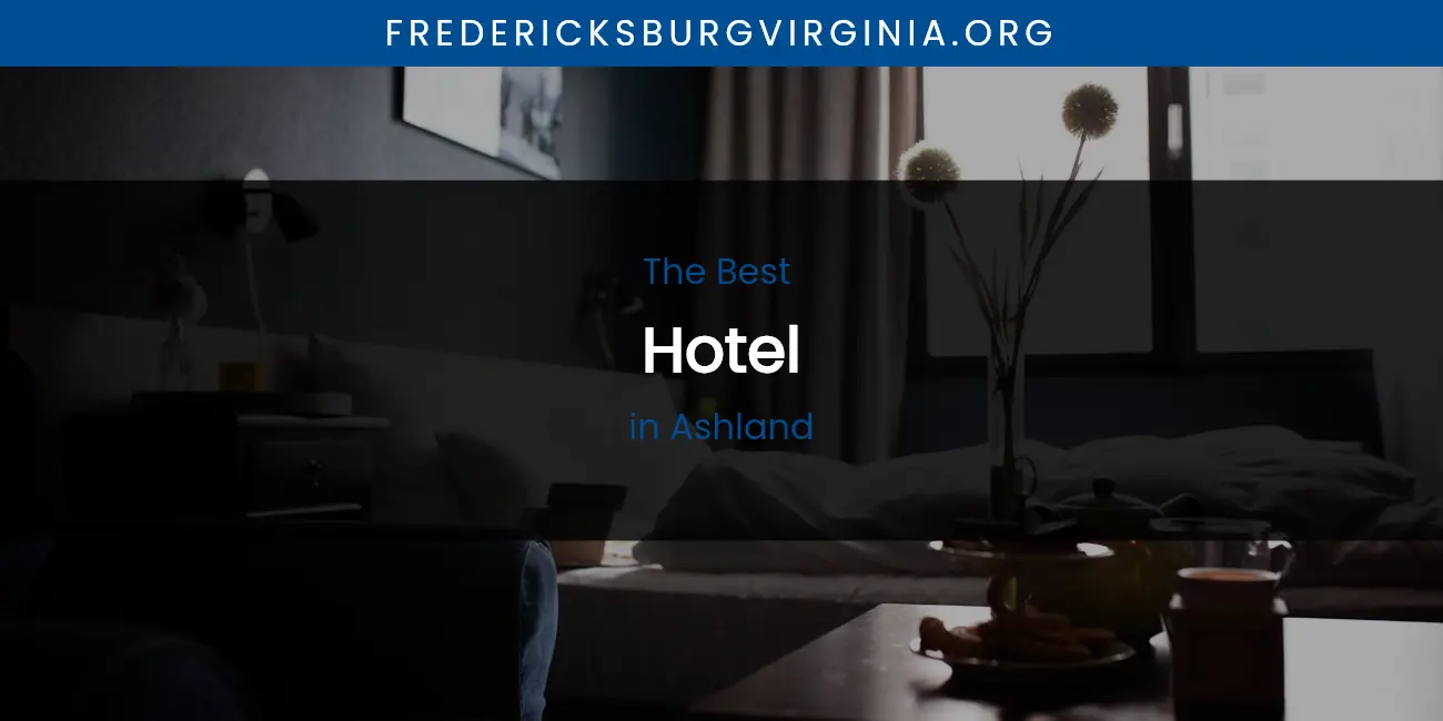 The Absolute Best Hotel in Ashland featured